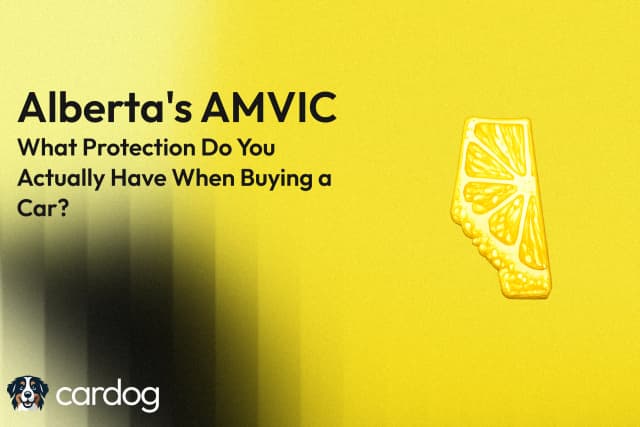 Alberta's AMVIC: What Protection Do You Actually Have When Buying a Car? - Featured Image