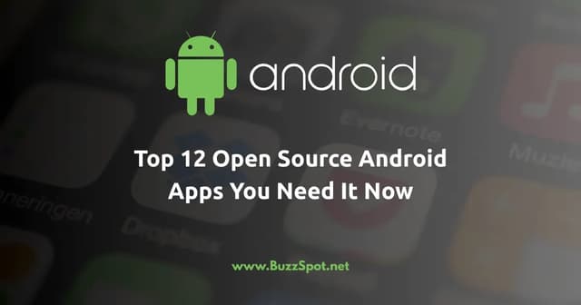 12 Open Source Android Apps You Need It Now - Featured Image