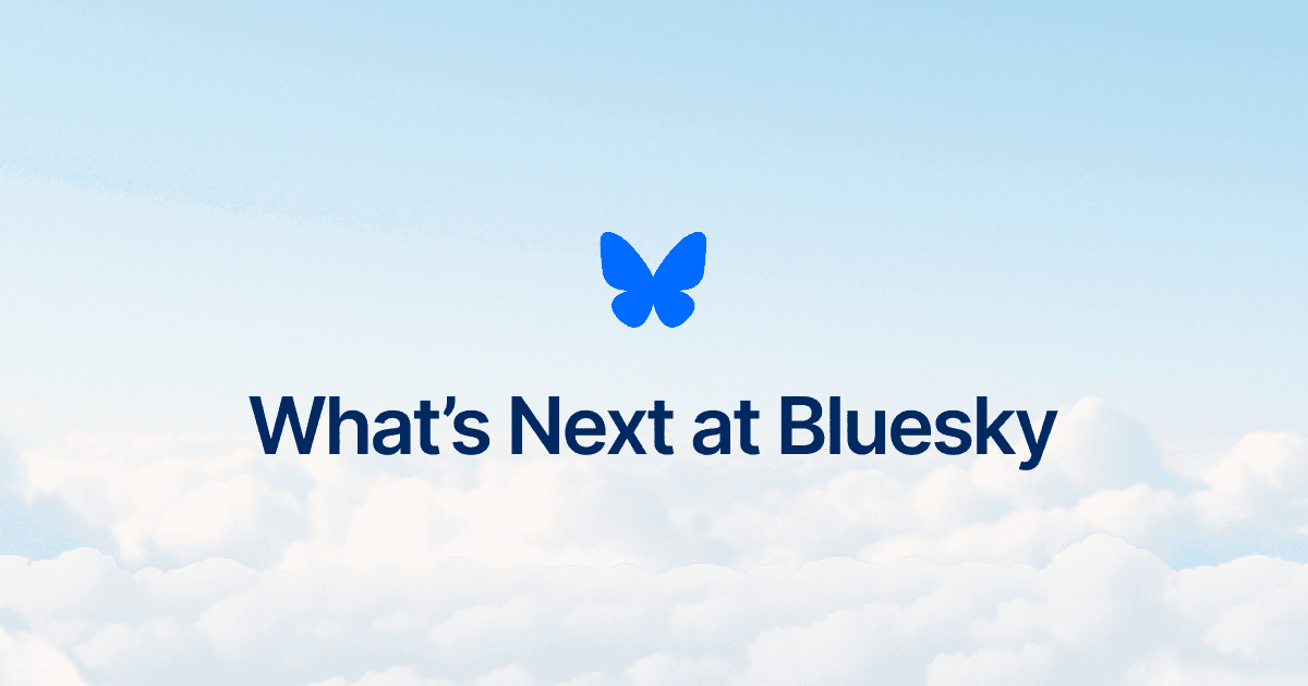 What's Next at Bluesky - Bluesky - Featured Image