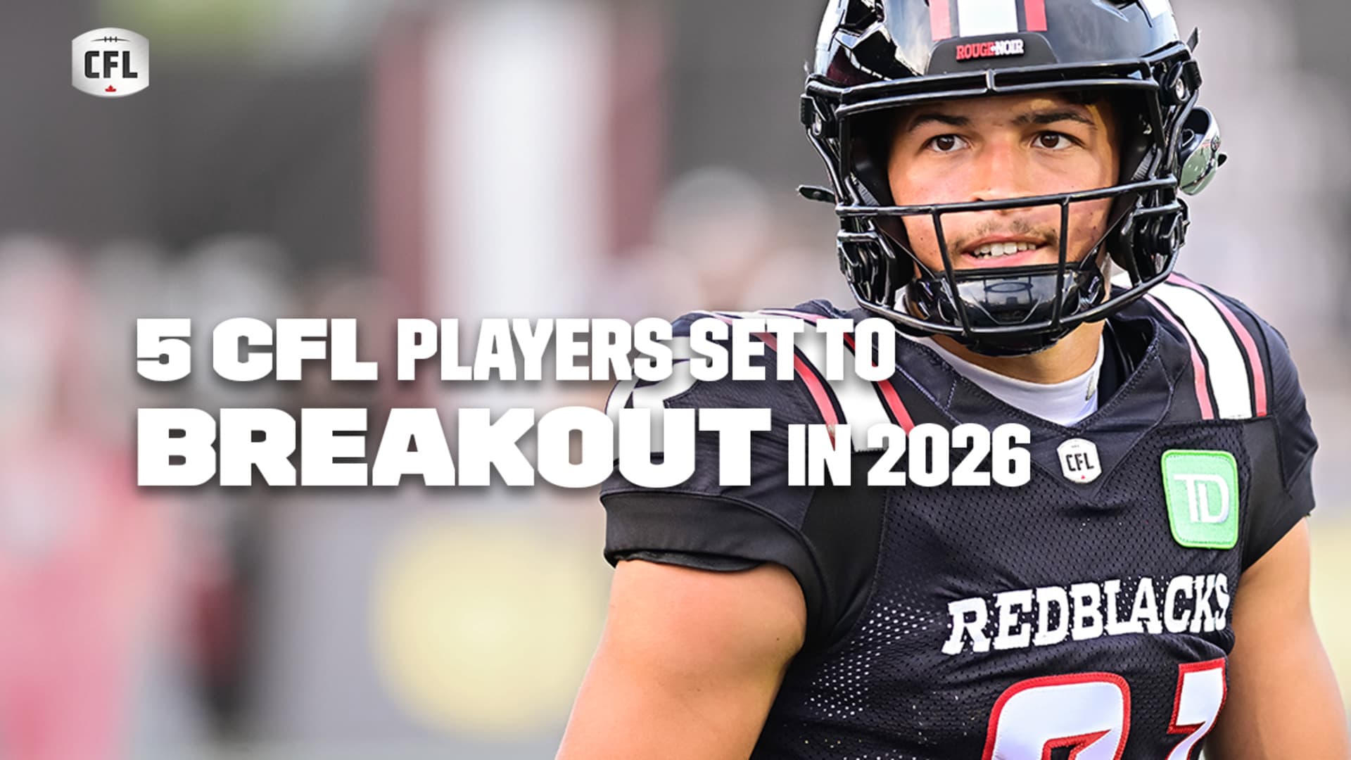 5 CFL Players set to Breakout in 2026 - CFL.ca - Featured Image