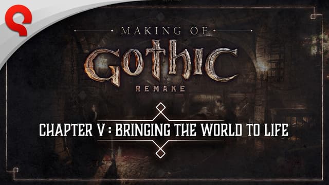 Gothic 1 Remake | Making Of #05: Bringing the World to Life - Featured Image