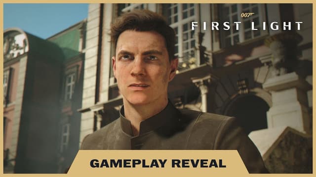 007 First Light – Gameplay Reveal - Featured Image