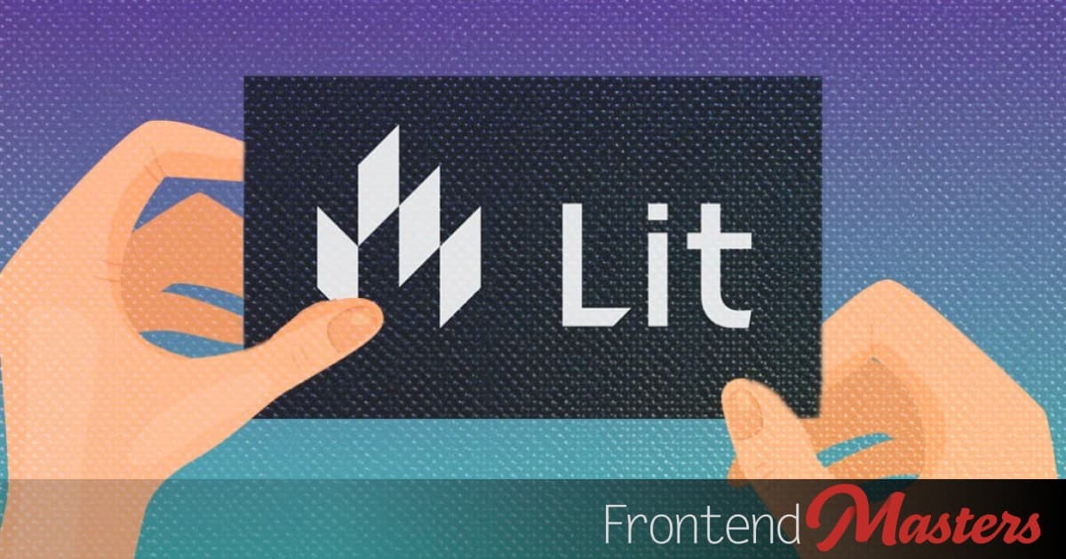 How I Write Custom Elements with lit-html – Frontend Masters Blog - Featured Image