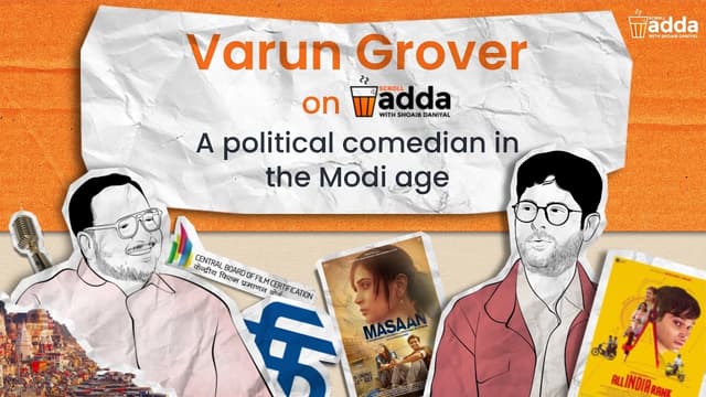 "This govt. is like having a drunk father": Varun Grover | Scroll Adda - Featured Image