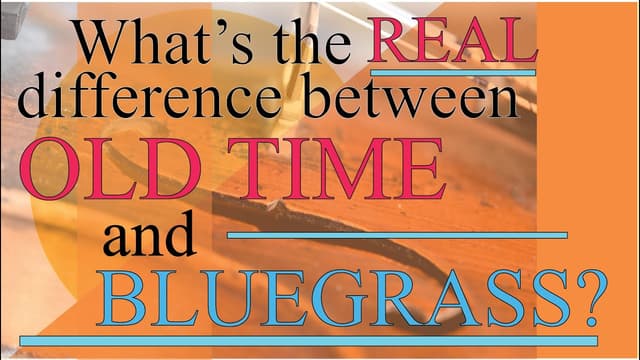 What's the REAL difference between old time and bluegrass? - Featured Image