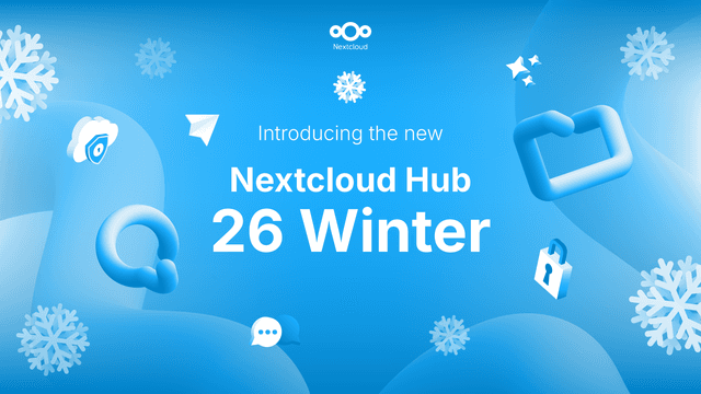 Nextcloud Hub 26 Winter: Reclaim your digital autonomy - Nextcloud - Featured Image