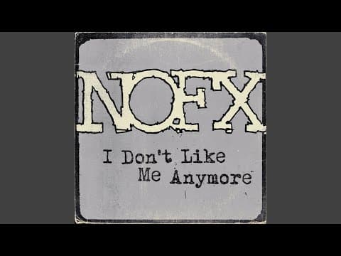 I Don't Like Me Anymore by NOFX - Featured Image
