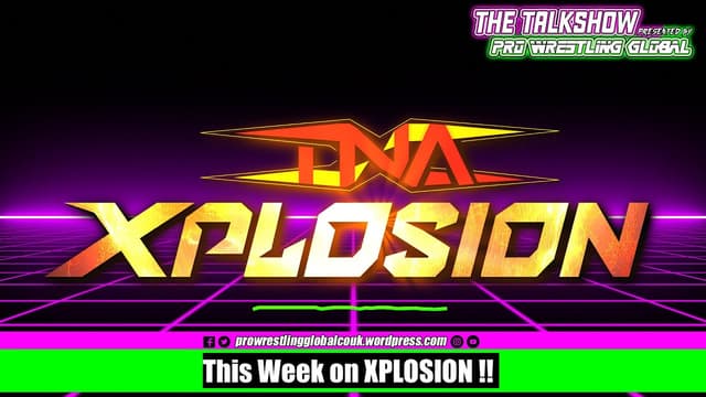 This Week on TNA Xplosion 13th January 2026 - Featured Image