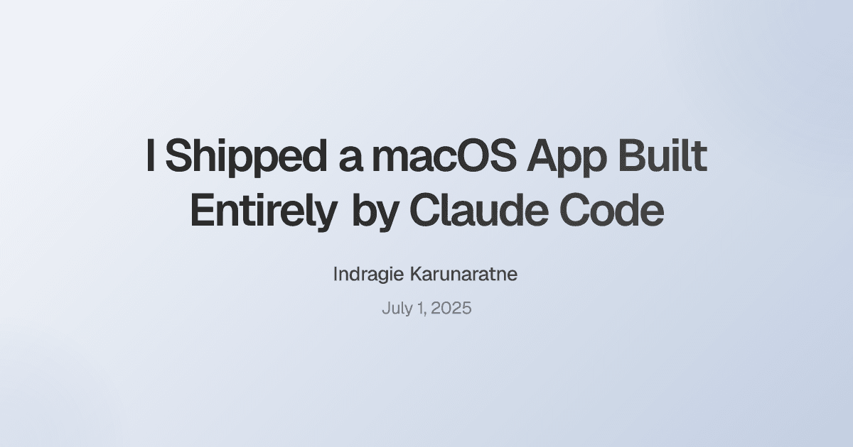 A developer (not me) details how he shipped a native macOS app that was almost 100% built using Claude Code - Featured Image