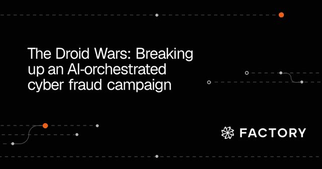 The Droid Wars: Breaking up an AI‑orchestrated cyber fraud campaign - Featured Image