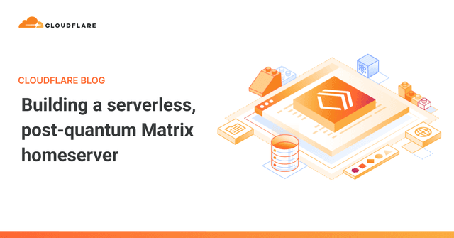 Building a serverless, post-quantum Matrix homeserver - Featured Image