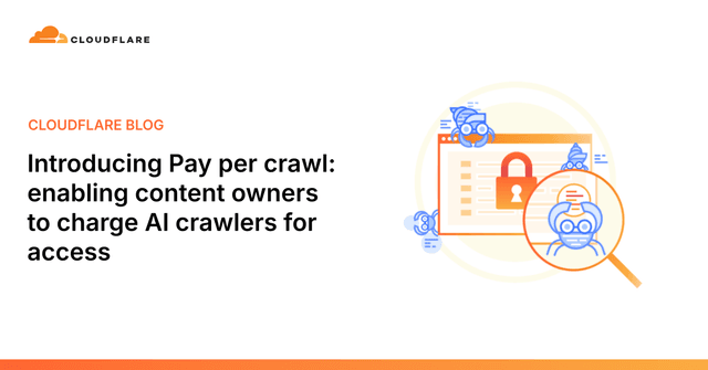 Introducing pay per crawl: enabling content owners to charge AI crawlers for access - Featured Image