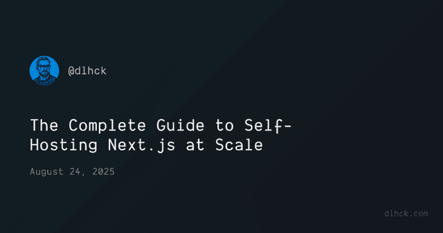 The Complete Guide to Self-Hosting Next.js at Scale - Featured Image