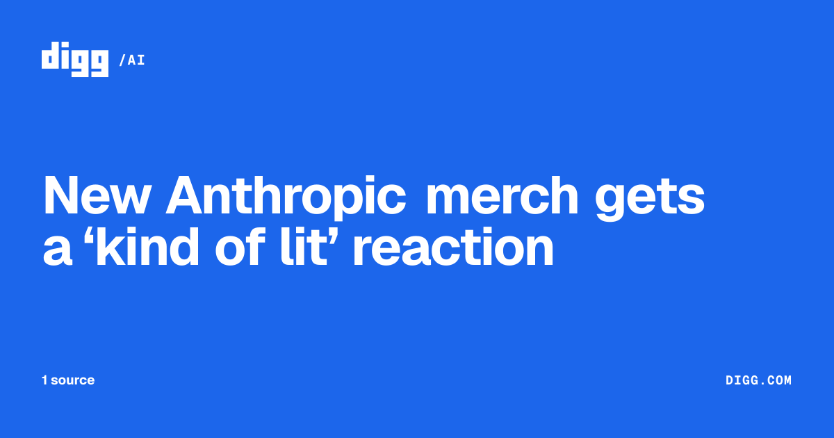 New Anthropic merch gets a ‘kind of lit’ reaction · Digg