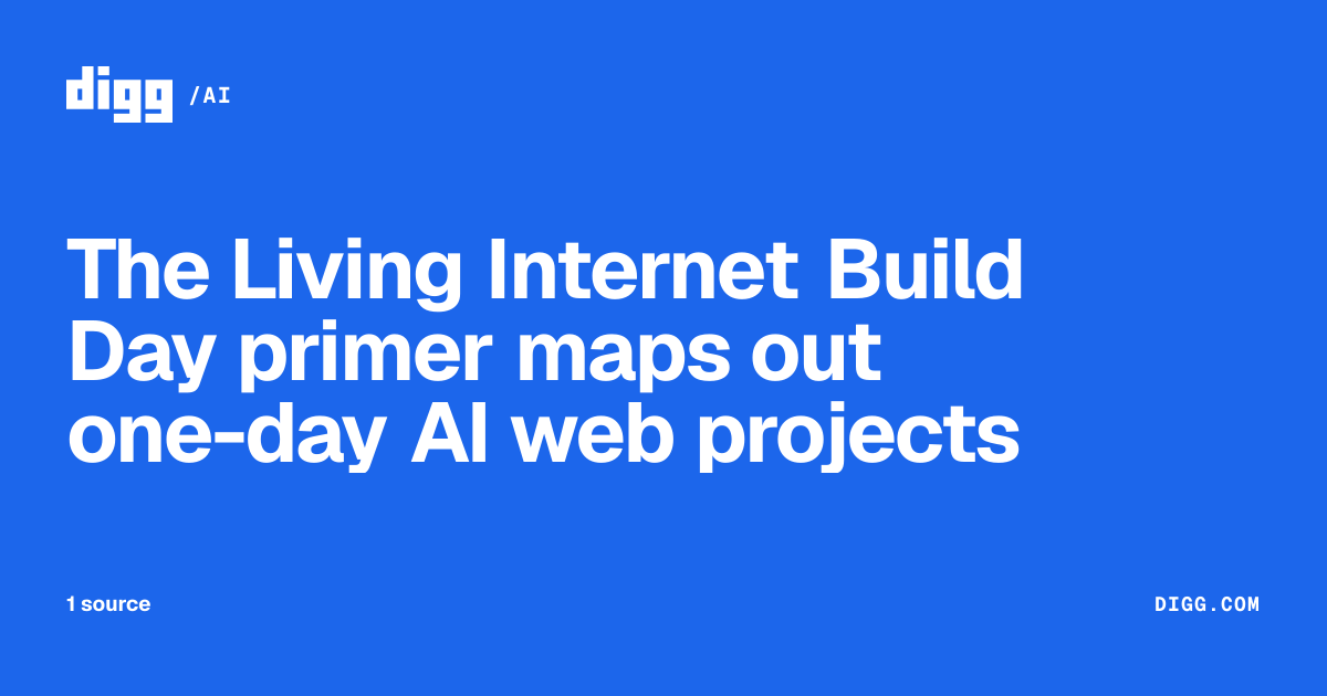 The Living Internet Build Day primer maps out one-day AI web projects ...