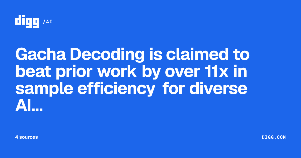 Gacha Decoding is claimed to beat prior work by over 11x in sample ...