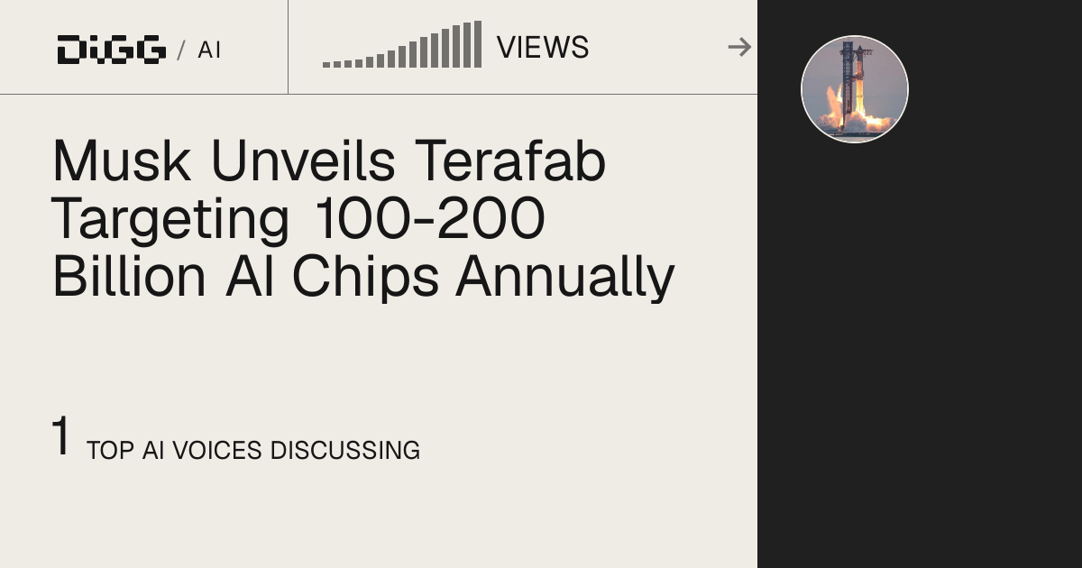 Musk Unveils Terafab Targeting 100-200 Billion AI Chips Annually · Digg
