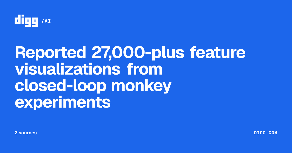 Reported 27,000-plus feature visualizations from closed-loop monkey ...