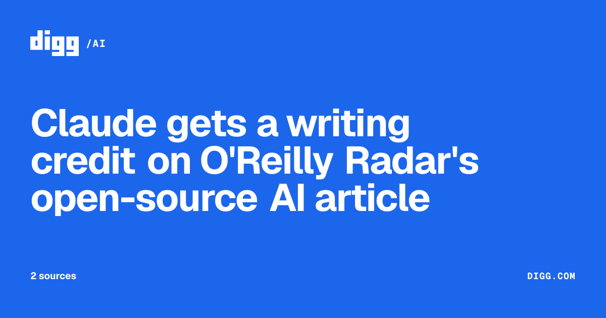 Claude gets a writing credit on O'Reilly Radar's open-source AI article ...