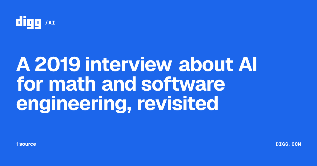 A 2019 interview about AI for math and software engineering, revisited ...