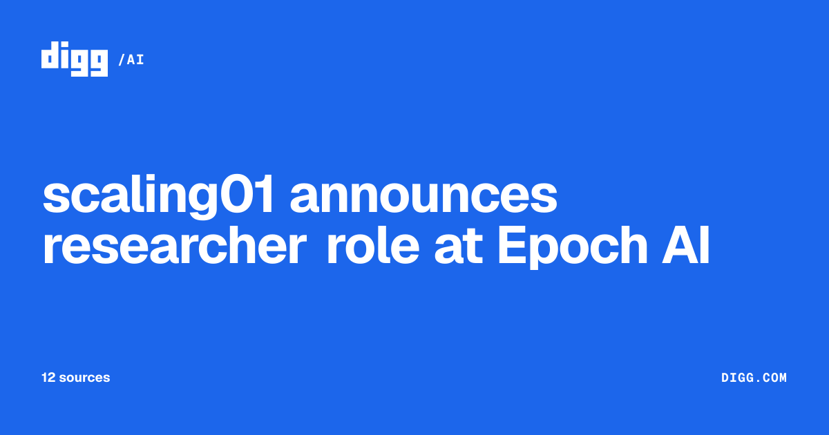 scaling01 joins Epoch AI as a researcher · Digg
