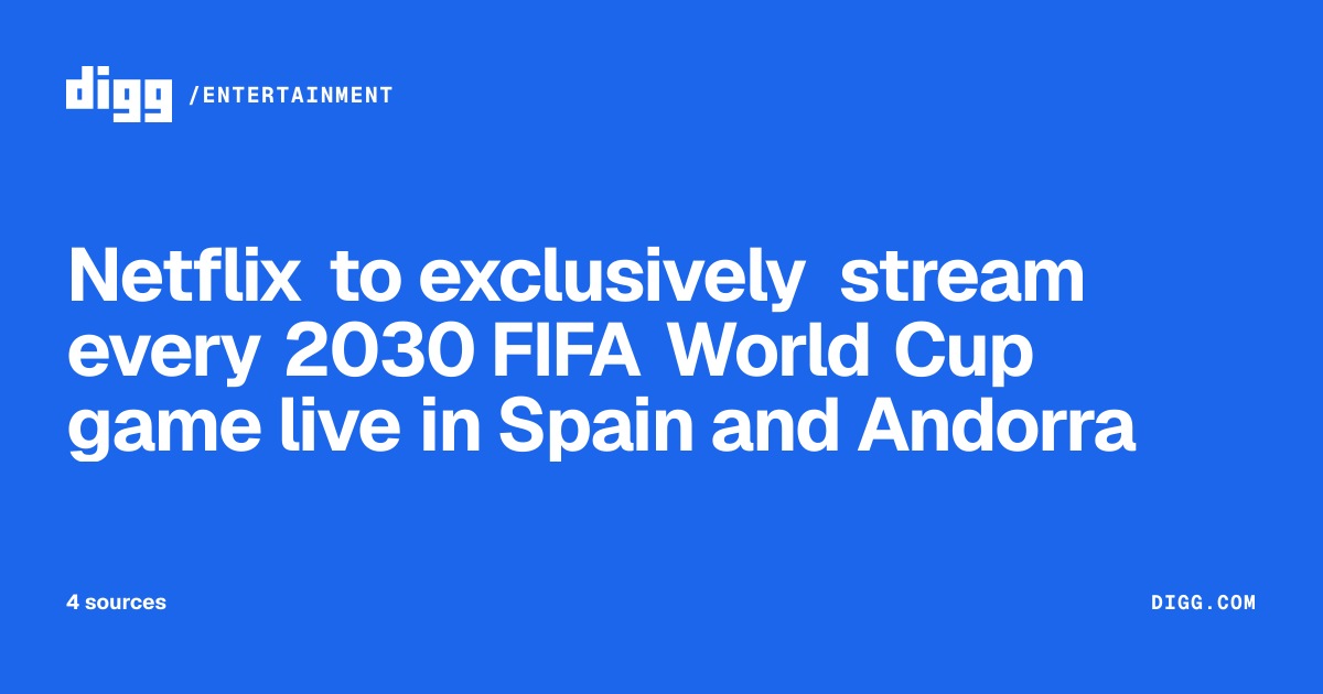 Netflix to exclusively stream every 2030 FIFA World Cup game live in ...