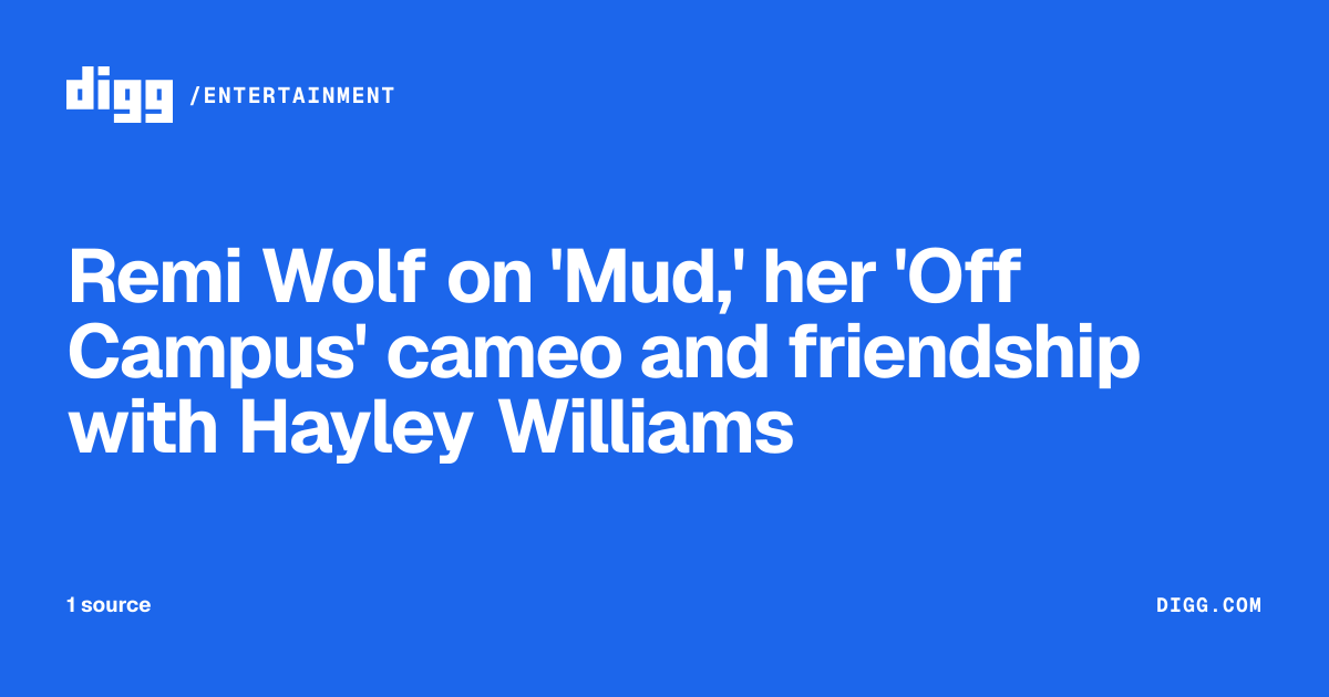Remi Wolf on 'Mud,' her 'Off Campus' cameo and friendship with Hayley ...