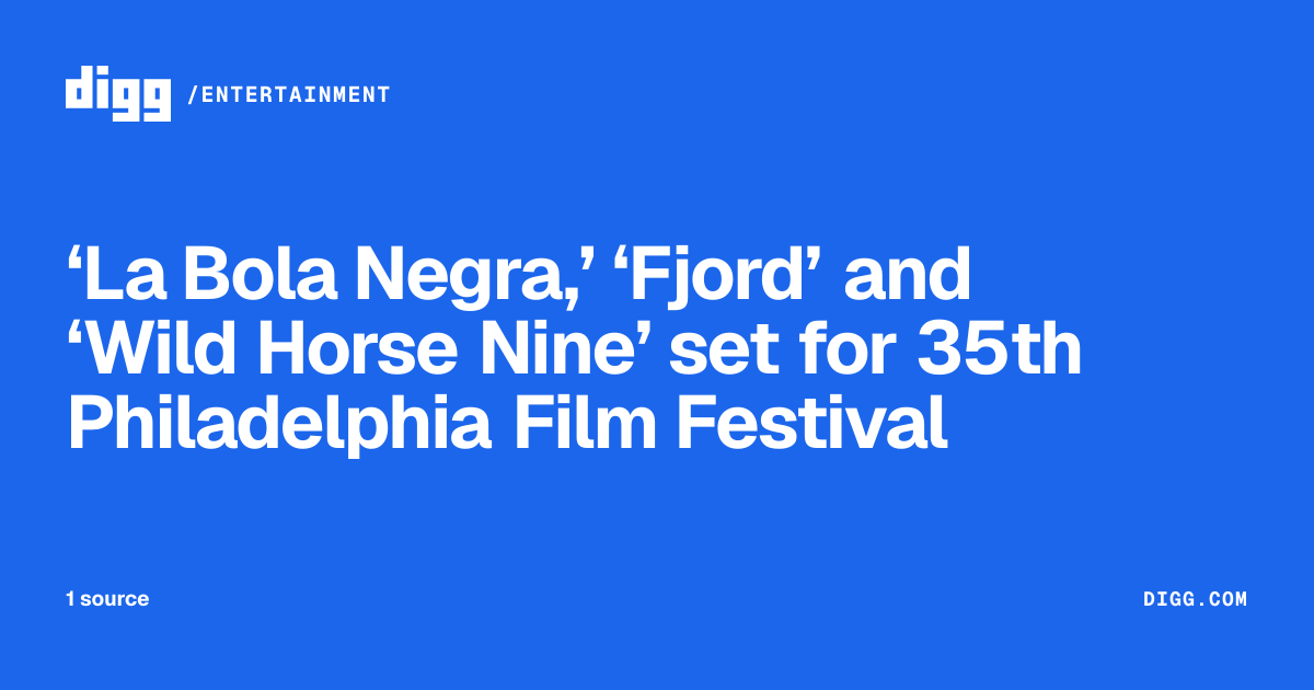 ‘La Bola Negra,’ ‘Fjord’ and ‘Wild Horse Nine’ set for 35th ...