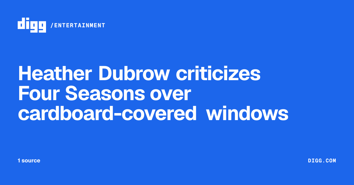 Heather Dubrow criticizes Four Seasons over cardboard-covered windows ...