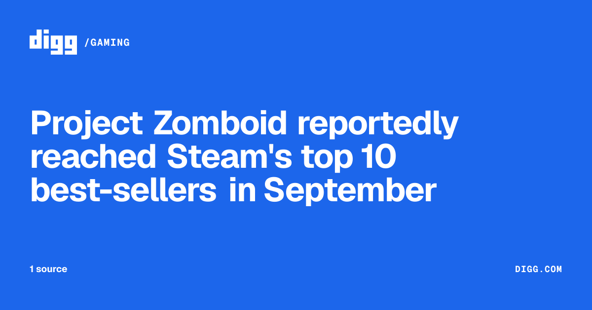 Project Zomboid reportedly reached Steam's top 10 best-sellers in ...