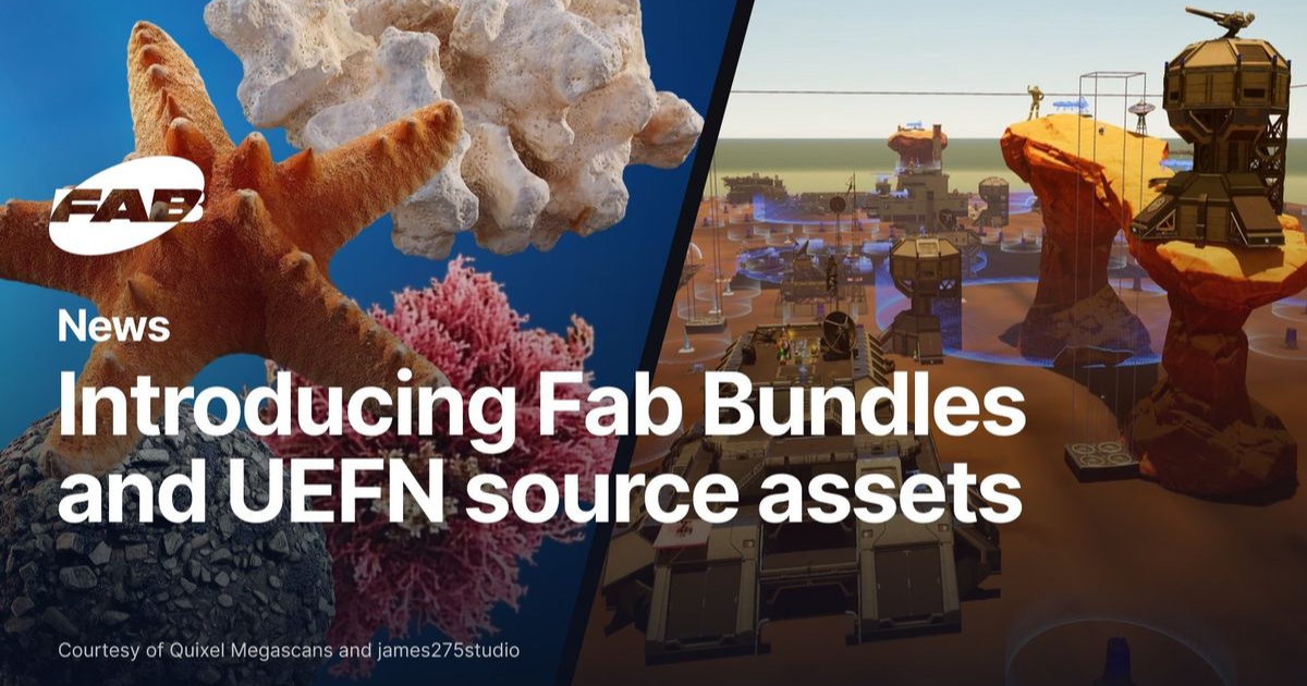 Bundles and UEFN Source assets are now available on Fab · Digg