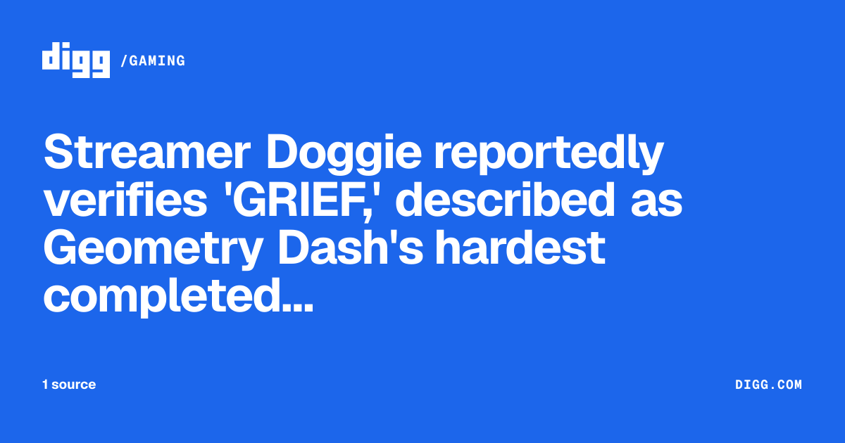 Streamer Doggie reportedly verifies 'GRIEF,' described as Geometry Dash ...