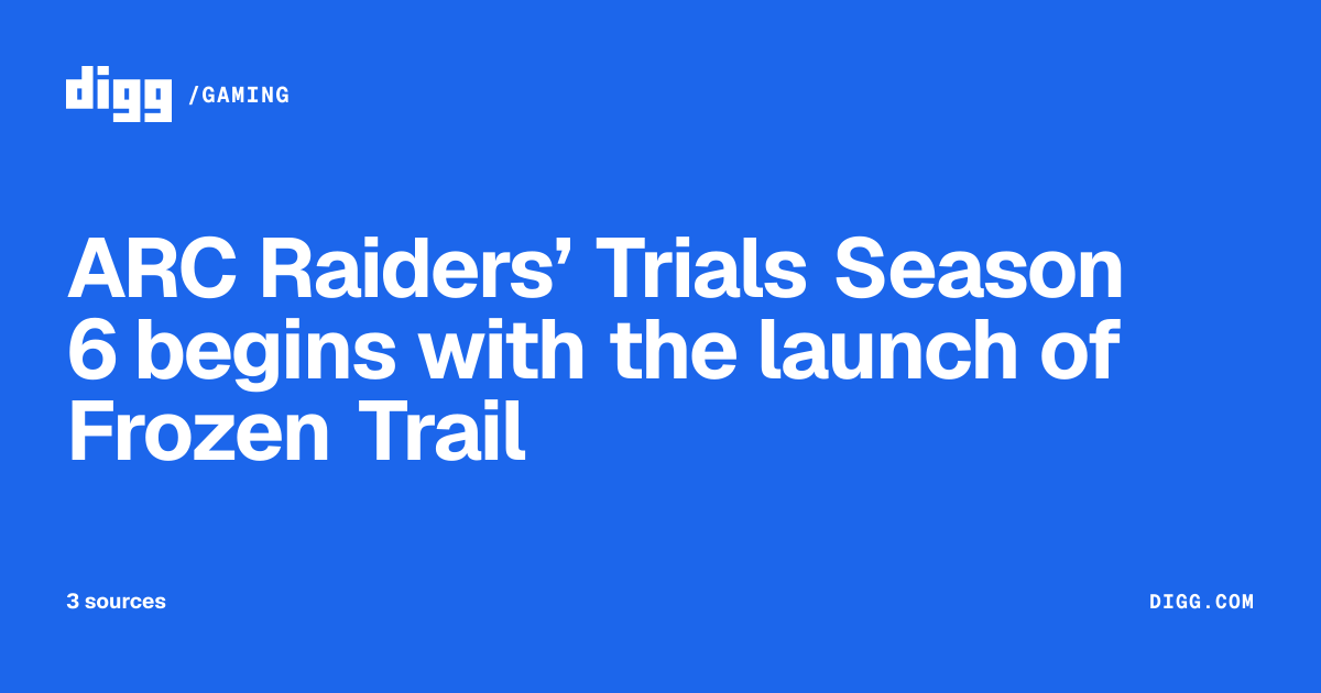 ARC Raiders’ Trials Season 6 begins with the launch of Frozen Trail · Digg