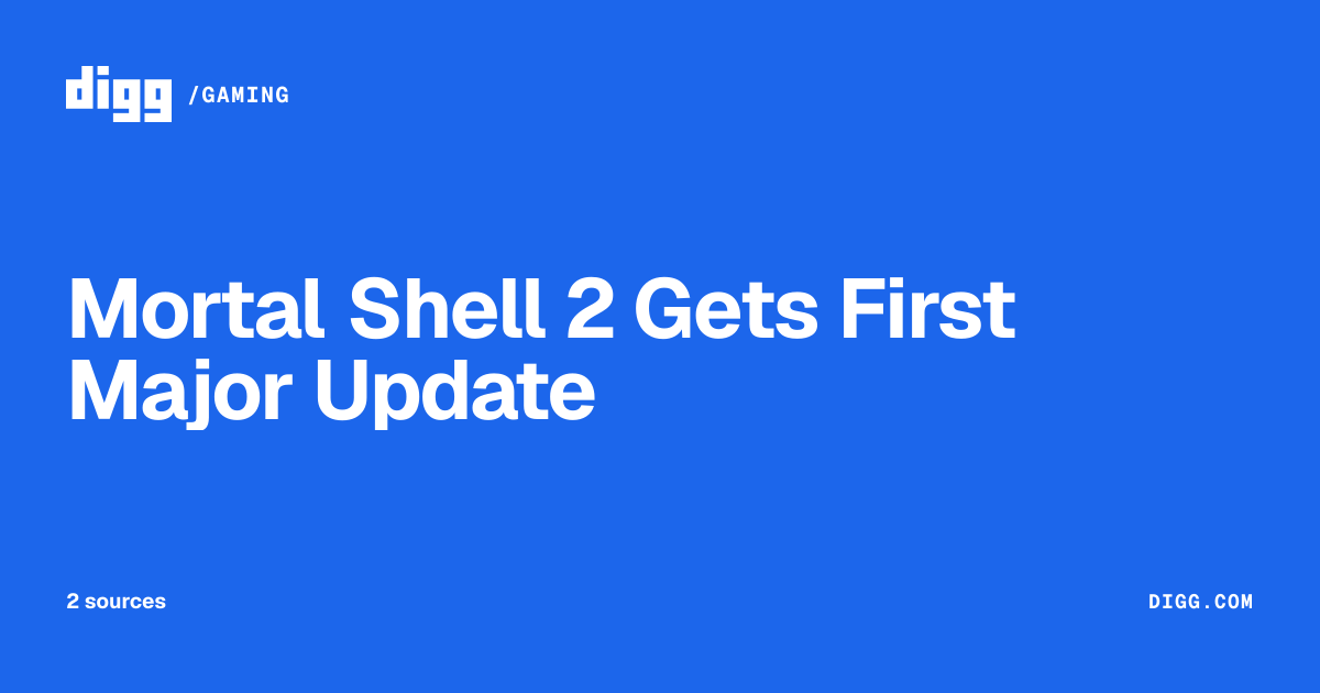 Mortal Shell 2 Gets First Major Update · Digg