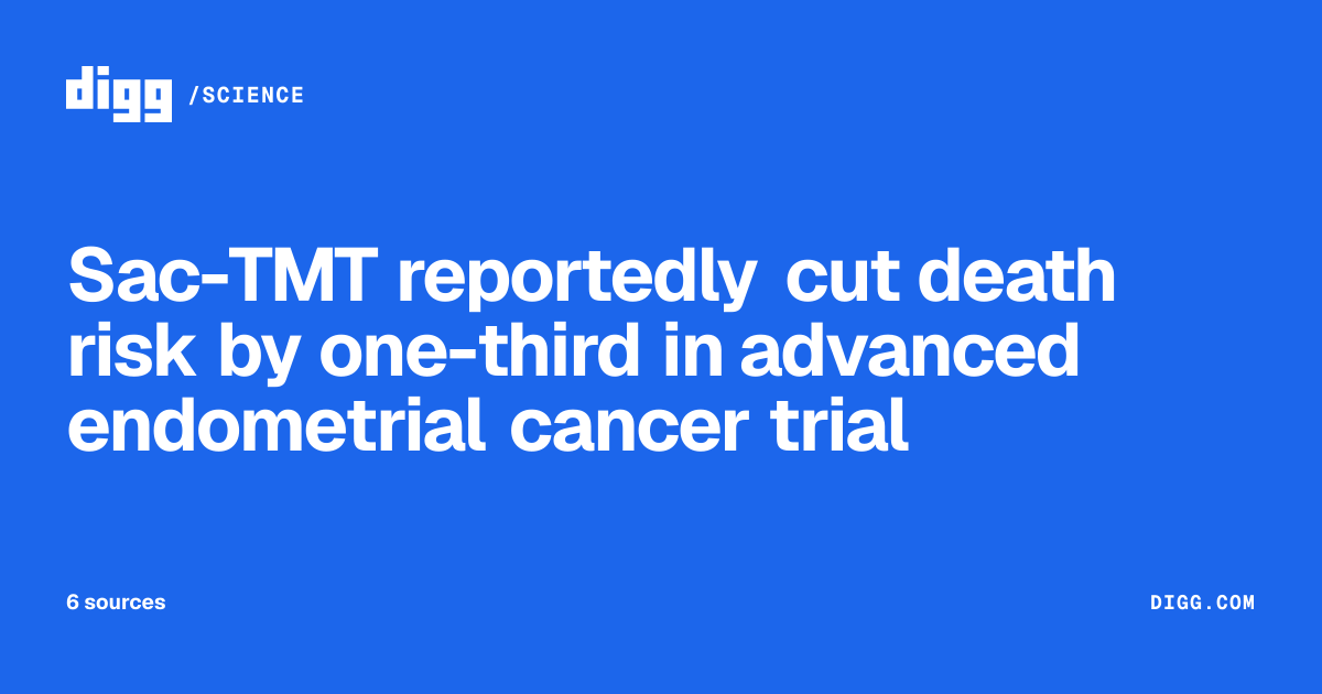 Sac-TMT reportedly cut death risk by one-third in advanced endometrial ...