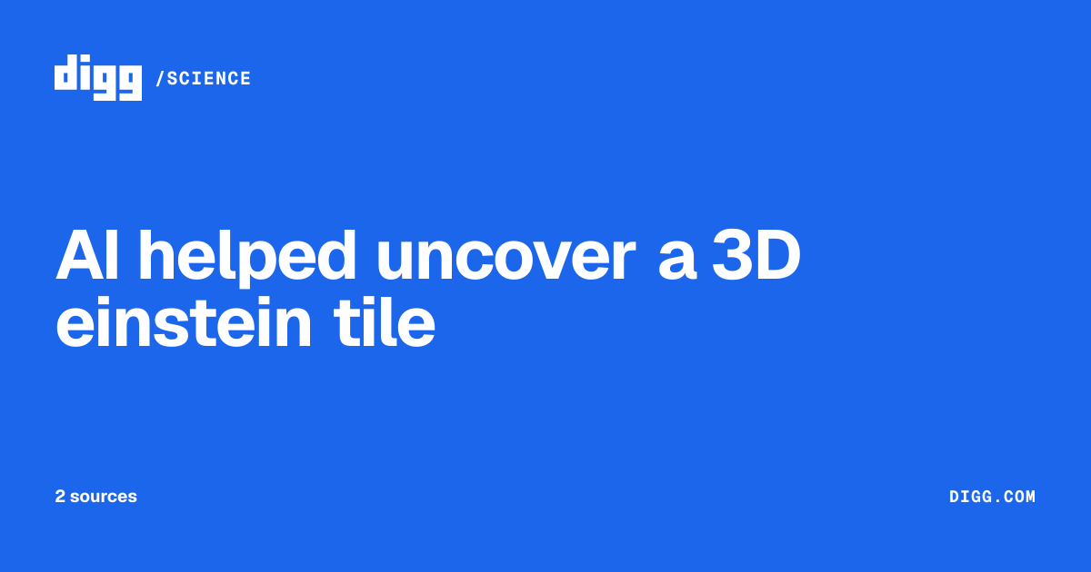 AI helped uncover a 3D einstein tile · Digg