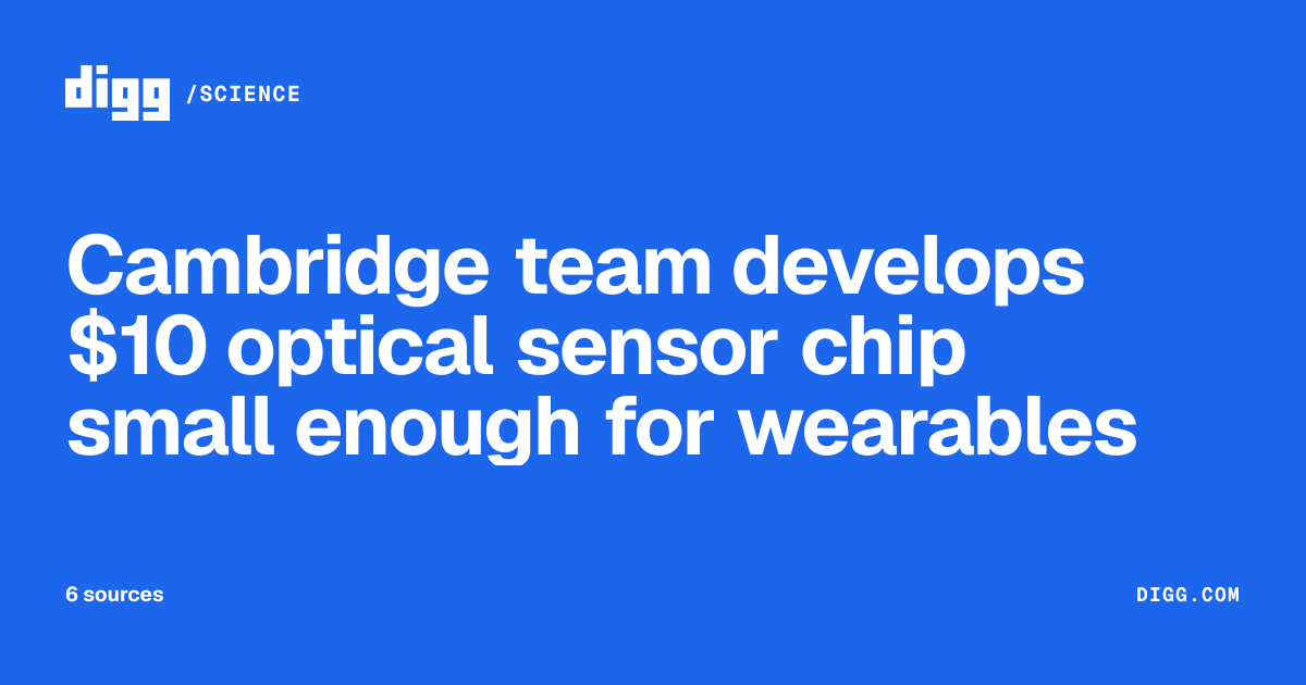 Cambridge team develops $10 optical sensor chip small enough for ...