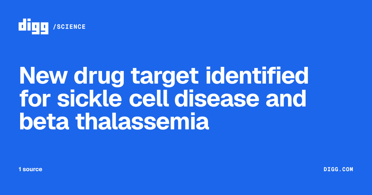New drug target identified for sickle cell disease and beta thalassemia ...