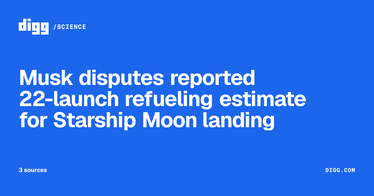 Musk disputes reported 22-launch refueling estimate for Starship Moon ...