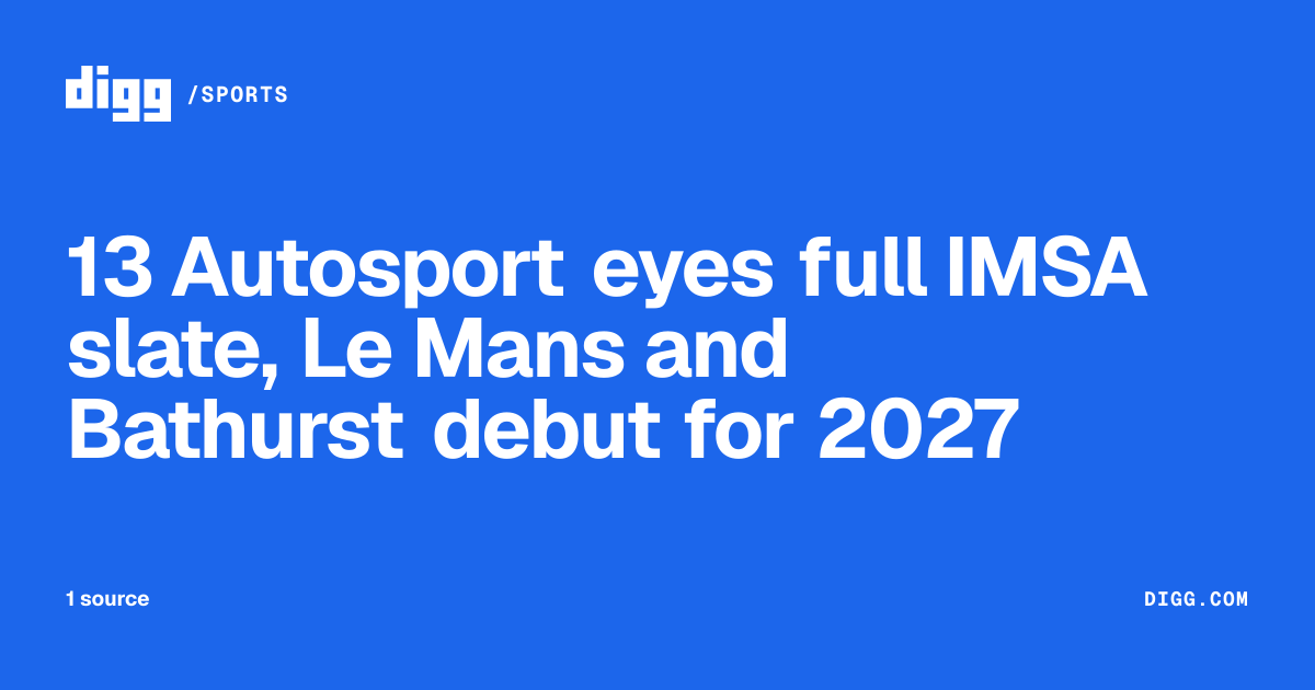 13 Autosport eyes full IMSA slate, Le Mans and Bathurst debut for 2027 ...