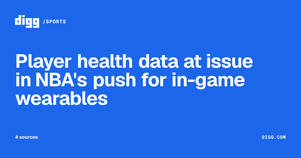 Player health data at issue in NBA's push for in-game wearables · Digg