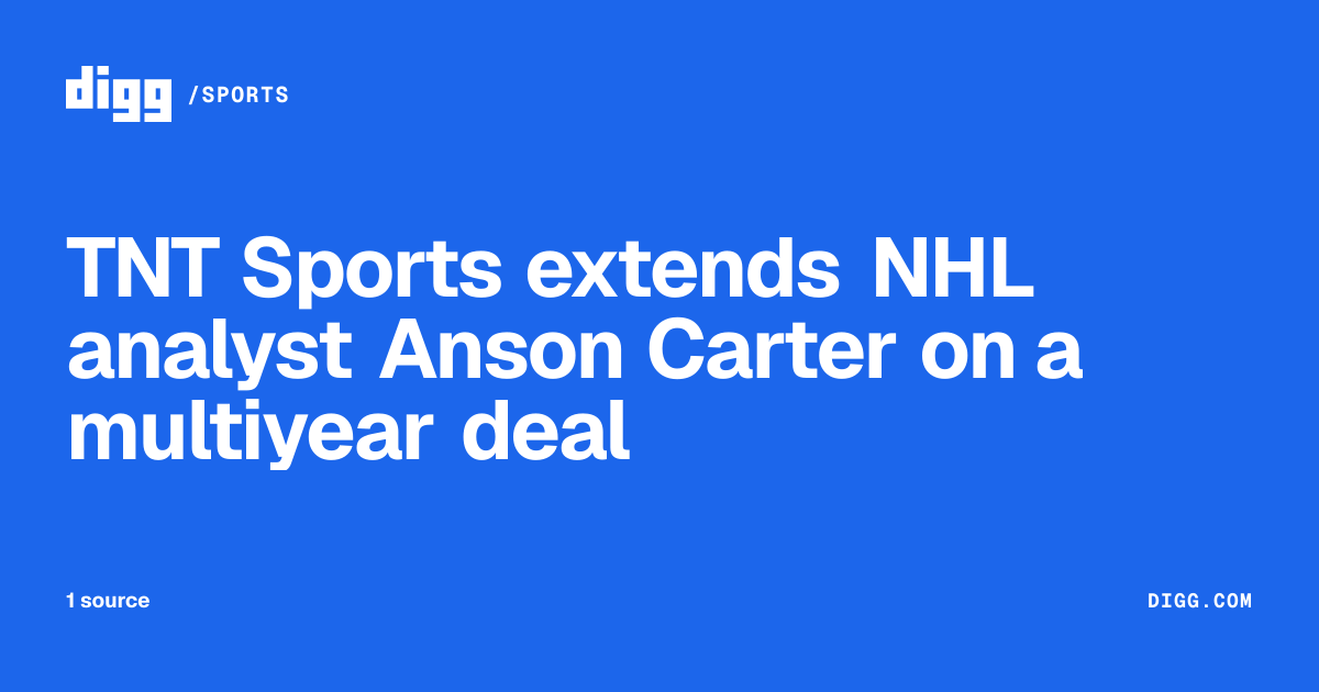 TNT Sports extends NHL analyst Anson Carter on a multiyear deal · Digg