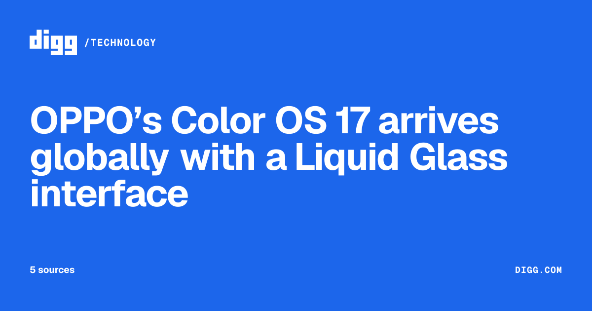 OPPO’s Color OS 17 arrives globally with a Liquid Glass interface · Digg