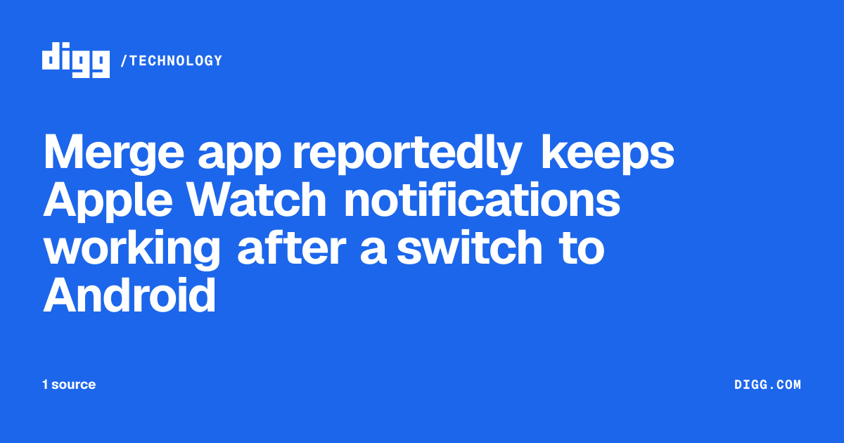 Merge app reportedly keeps Apple Watch notifications working after a ...