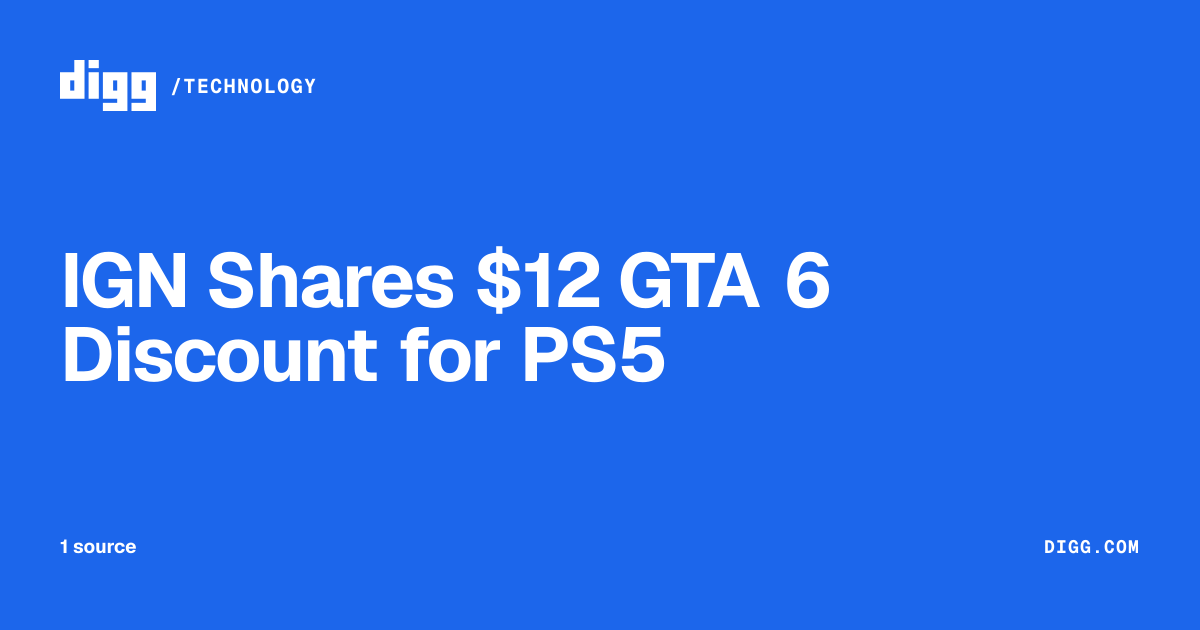 IGN Shares $12 GTA 6 Discount for PS5 · Digg