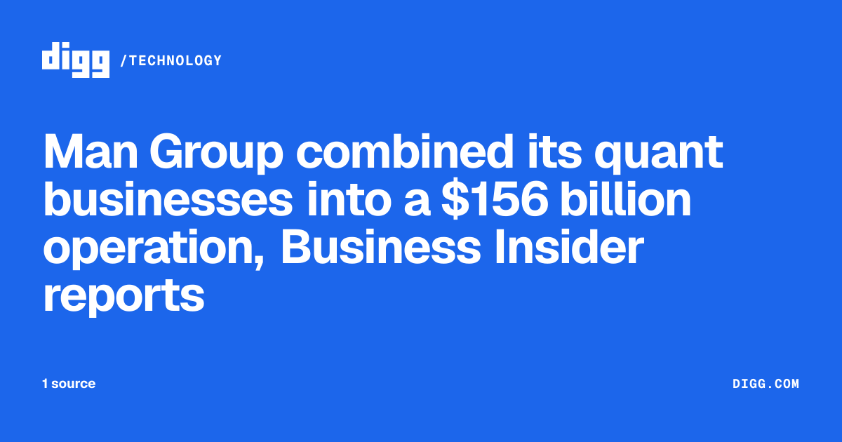 Man Group combined its quant businesses into a $156 billion operation ...