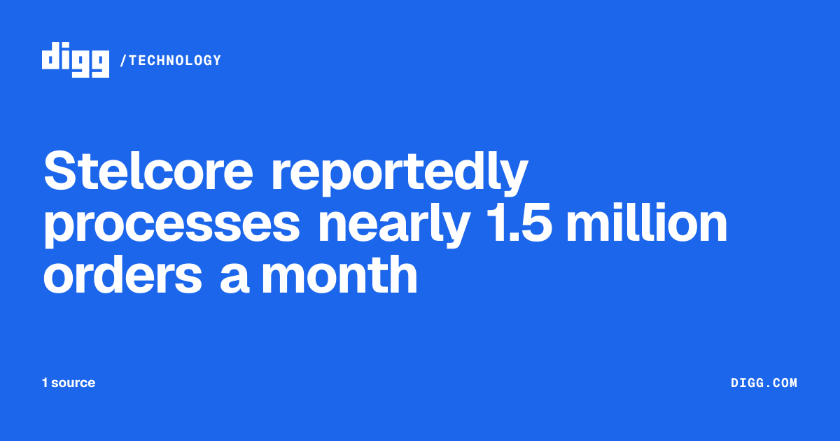 Stelcore reportedly processes nearly 1.5 million orders a month · Digg