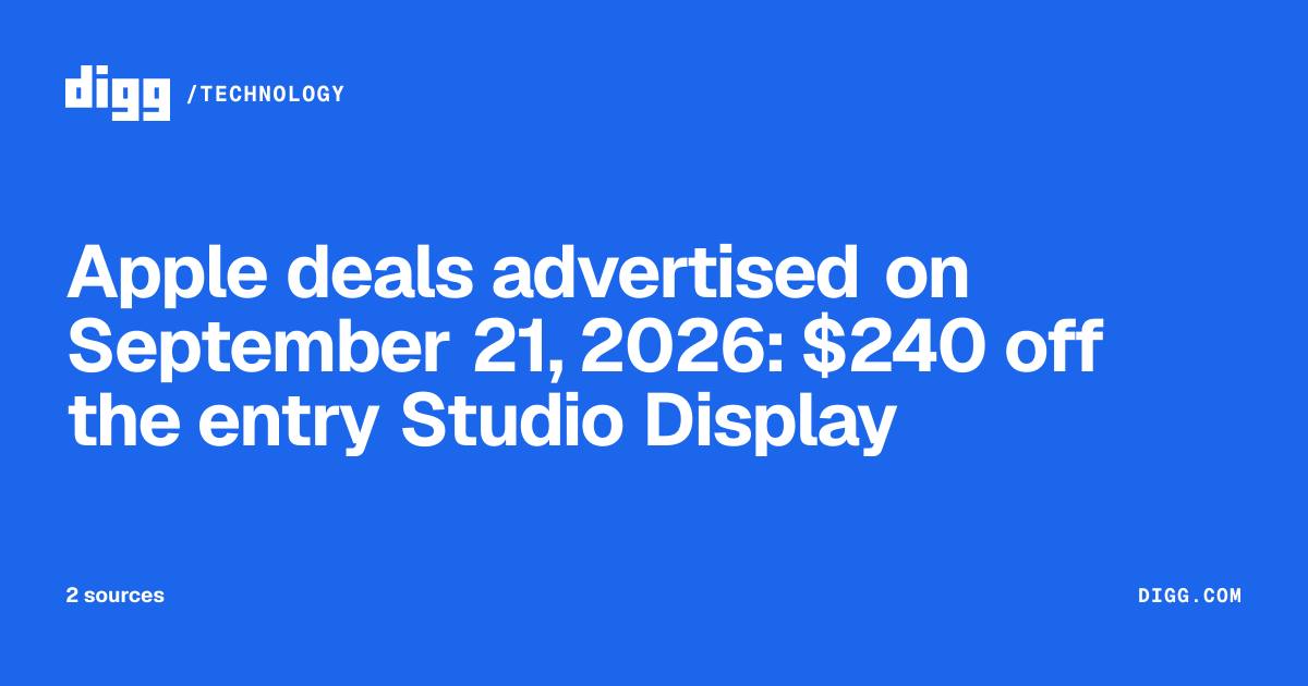 Apple deals advertised on September 21, 2026: $240 off the entry Studio ...