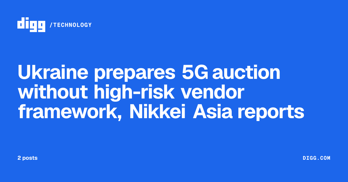 Ukraine prepares 5G auction without high-risk vendor framework, Nikkei ...