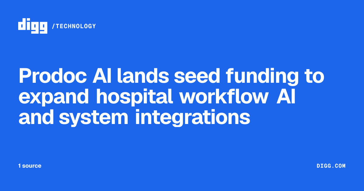 Prodoc AI lands seed funding to expand hospital workflow AI and system ...